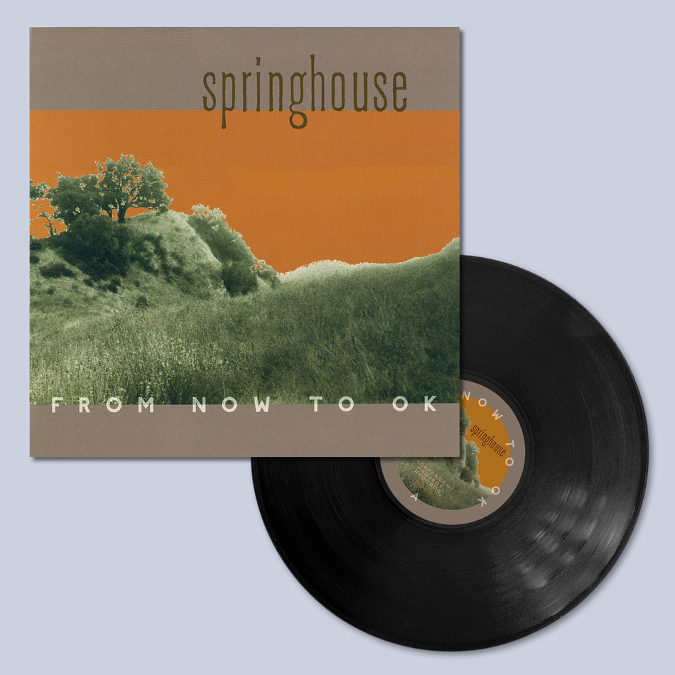 SPRINGHOUSE - From Now to OK - Black Vinyl LP