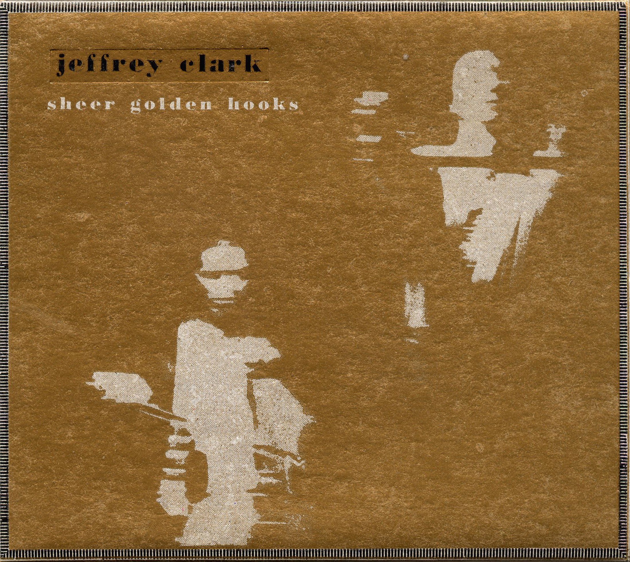 JEFFREY CLARK  -  Sheer Golden Hooks CD image 0